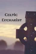 Celtic Eucharist